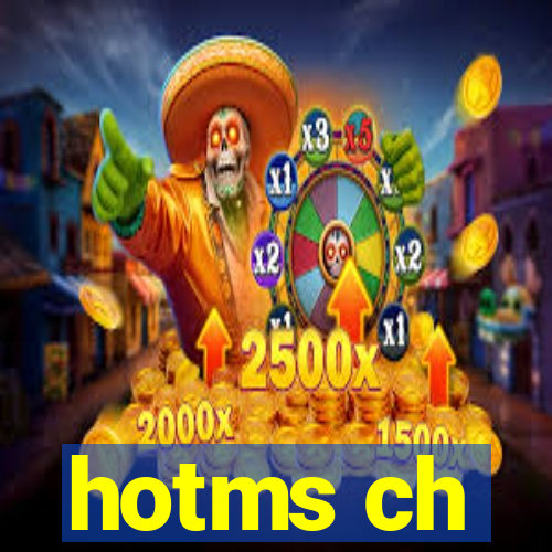 hotms ch